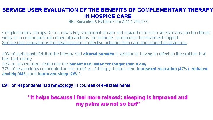 SERVICE USER EVALUATION OF THE BENEFITS OF COMPLEMENTARY THERAPY IN HOSPICE CARE BMJ Supportive