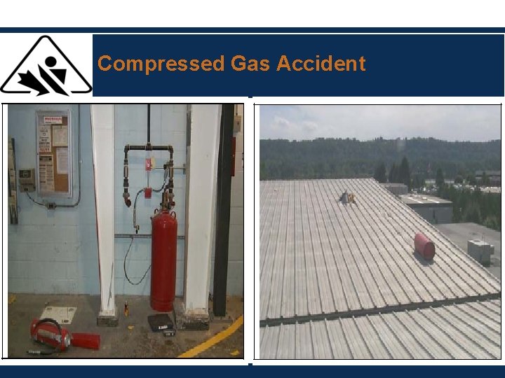 Compressed Gas Accident Compressed Gas Accident