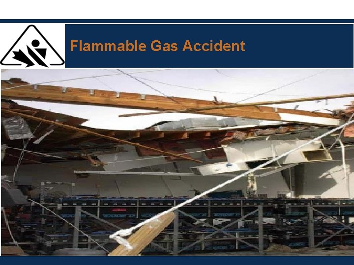 Flammable Gas Accident Flammable Gas Accident