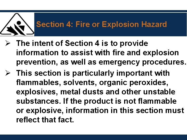 Section 4: Fire or Explosion Hazard Ø The intent of Section 4 is to Section 4: Fire or Explosion Hazard Ø The intent of Section 4 is to
