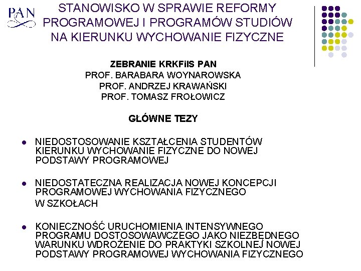 STANOWISKO W SPRAWIE REFORMY PROGRAMOWEJ I PROGRAMÓW STUDIÓW NA KIERUNKU WYCHOWANIE FIZYCZNE ZEBRANIE KRKFi.