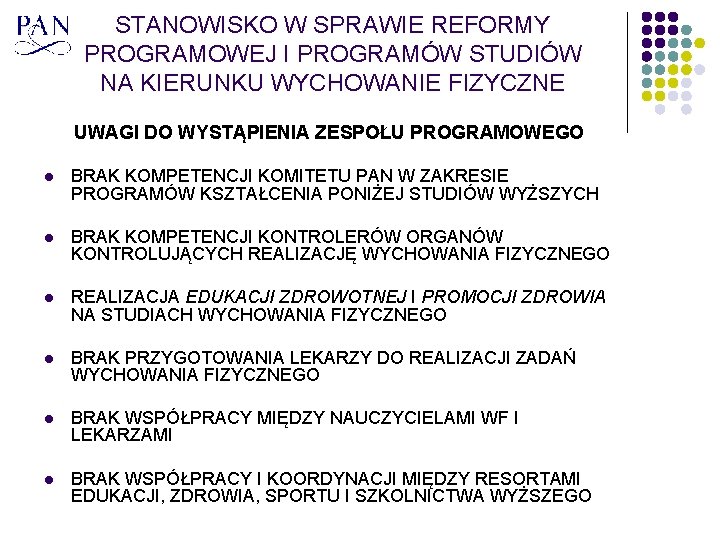 STANOWISKO W SPRAWIE REFORMY PROGRAMOWEJ I PROGRAMÓW STUDIÓW NA KIERUNKU WYCHOWANIE FIZYCZNE UWAGI DO