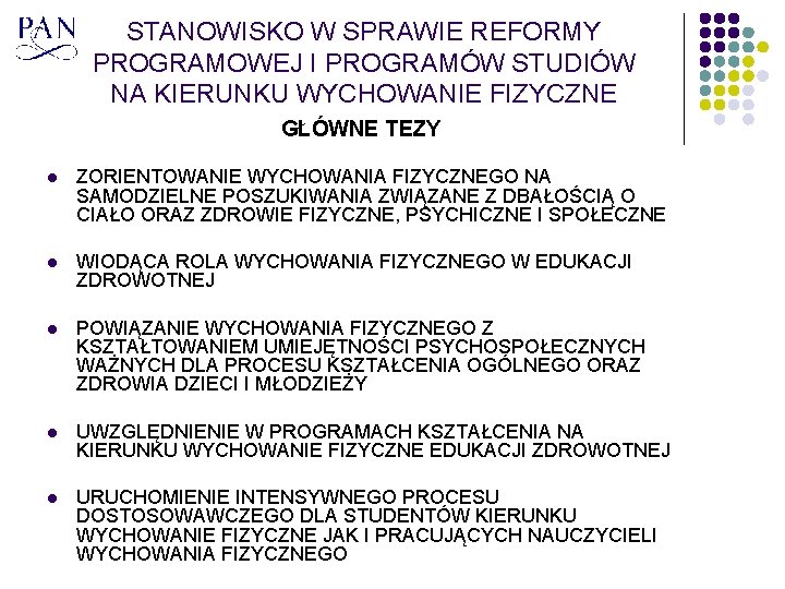 STANOWISKO W SPRAWIE REFORMY PROGRAMOWEJ I PROGRAMÓW STUDIÓW NA KIERUNKU WYCHOWANIE FIZYCZNE GŁÓWNE TEZY