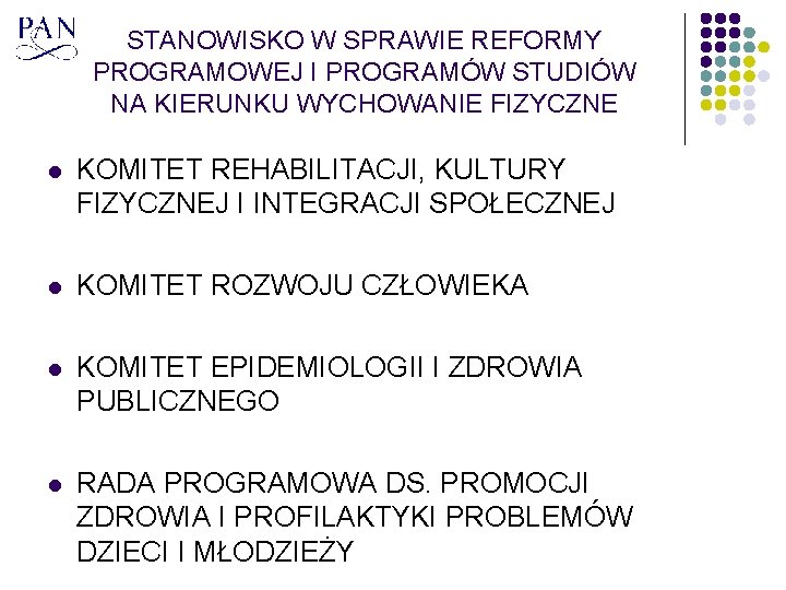 STANOWISKO W SPRAWIE REFORMY PROGRAMOWEJ I PROGRAMÓW STUDIÓW NA KIERUNKU WYCHOWANIE FIZYCZNE l KOMITET