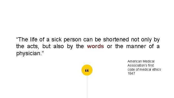 “The life of a sick person can be shortened not only by the acts,