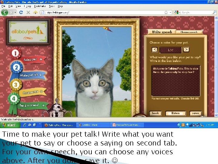 Time to make your pet talk! Write what you want your pet to say