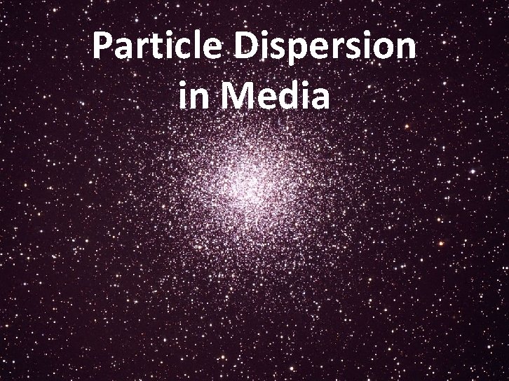 Particle Dispersion in Media Georg Raffelt, MPI Physics, Munich Neutrinos in Astrophysics and Cosmology,