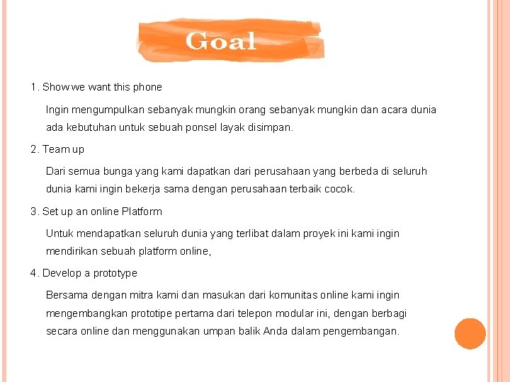 1. Show we want this phone Ingin mengumpulkan sebanyak mungkin orang sebanyak mungkin dan