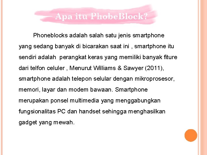 Phoneblocks adalah satu jenis smartphone yang sedang banyak di bicarakan saat ini , smartphone