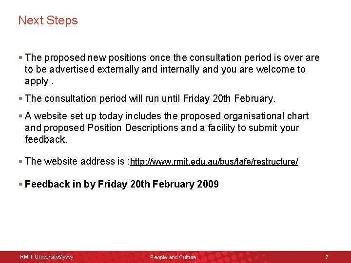 Next Steps § The proposed new positions once the consultation period is over are Next Steps § The proposed new positions once the consultation period is over are