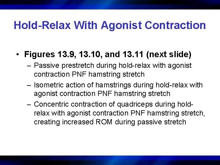 Hold-Relax With Agonist Contraction • Figures 13. 9, 13. 10, and 13. 11 (next