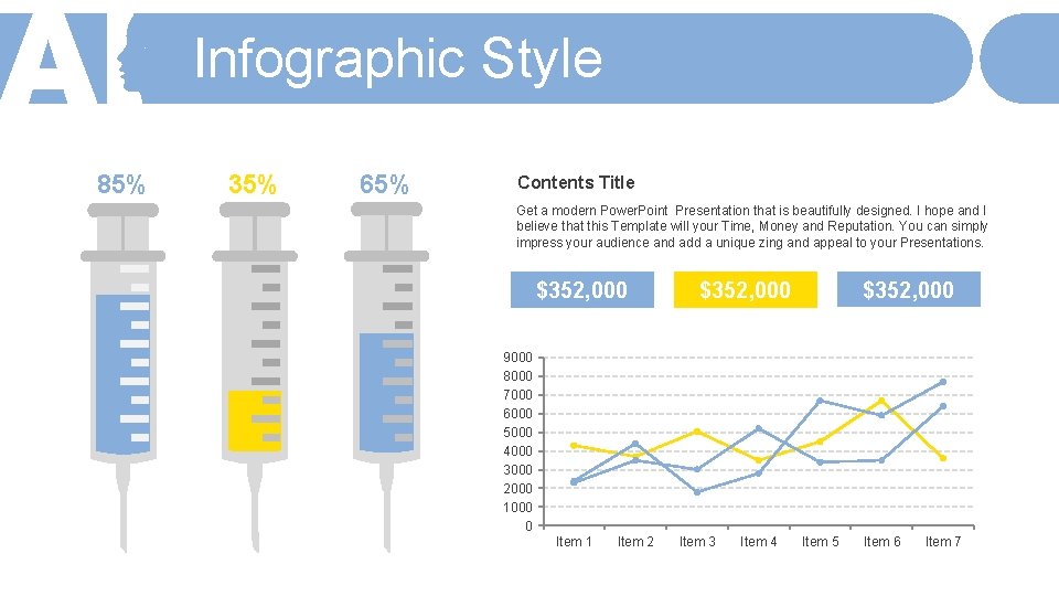 Infographic Style 85% 35% 65% Contents Title Get a modern Power. Point Presentation that