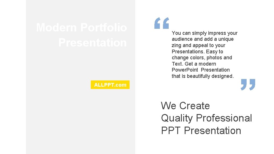 Modern Portfolio Presentation You can simply impress your audience and add a unique zing