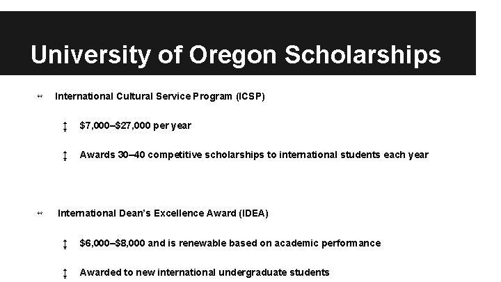 University of Oregon Scholarships ↭ ↭ International Cultural Service Program (ICSP) ↨ $7, 000–$27,