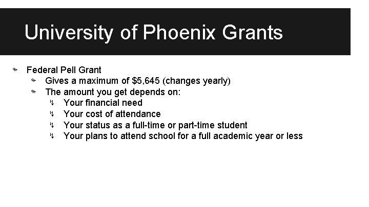 University of Phoenix Grants ↬ Federal Pell Grant ↬ Gives a maximum of $5,