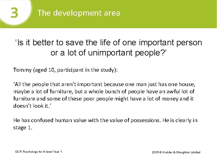 The development area ‘Is it better to save the life of one important person