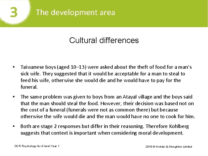 The development area Cultural differences • Taiwanese boys (aged 10– 13) were asked about