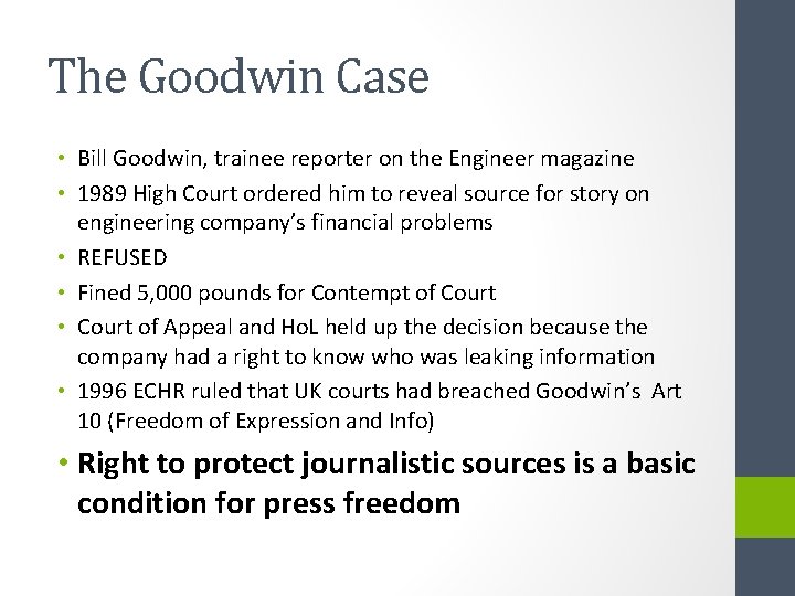 The Goodwin Case • Bill Goodwin, trainee reporter on the Engineer magazine • 1989