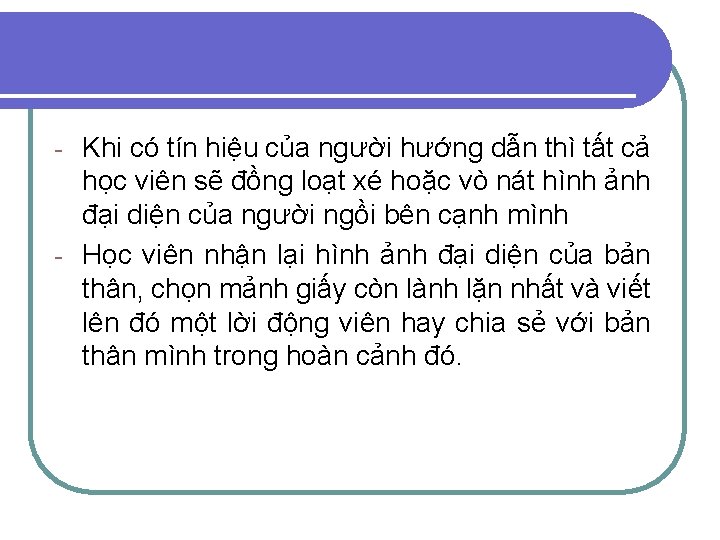 Khi có tín hiệu của người hướng dẫn thì tất cả học viên sẽ