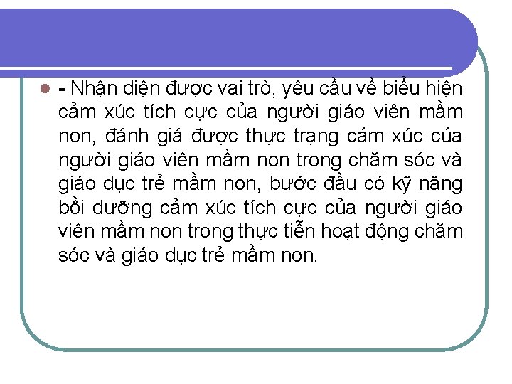 l - Nhận diện được vai trò, yêu cầu về biểu hiện cảm xúc