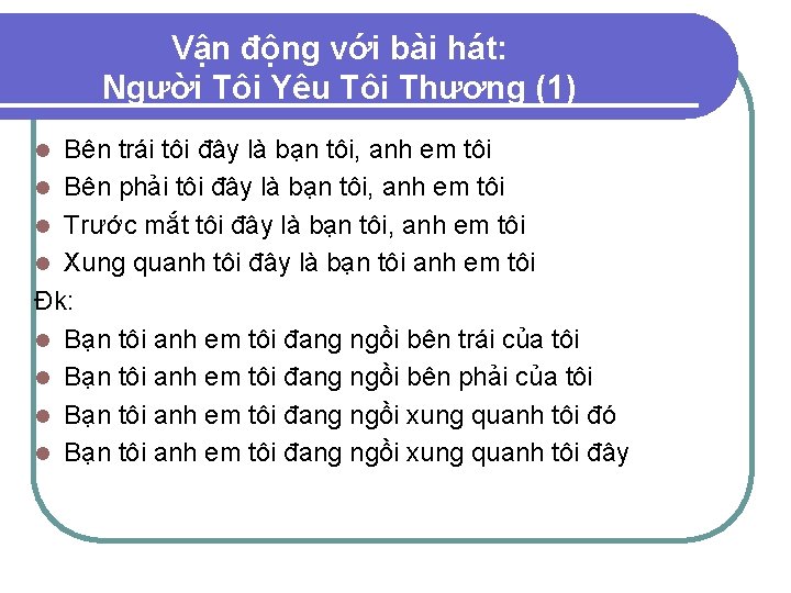 Vận động với bài hát: Người Tôi Yêu Tôi Thương (1) Bên trái tôi