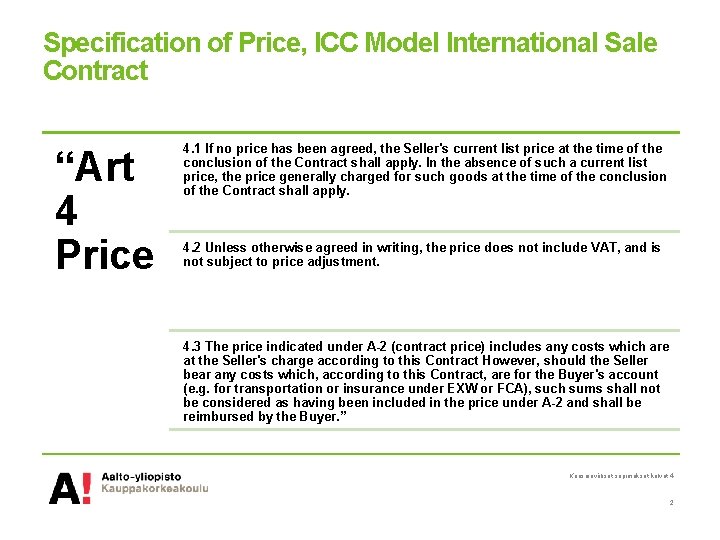 Specification of Price, ICC Model International Sale Contract “Art 4 Price 4. 1 If