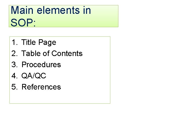 Main elements in SOP: 1. 2. 3. 4. 5. Title Page Table of Contents