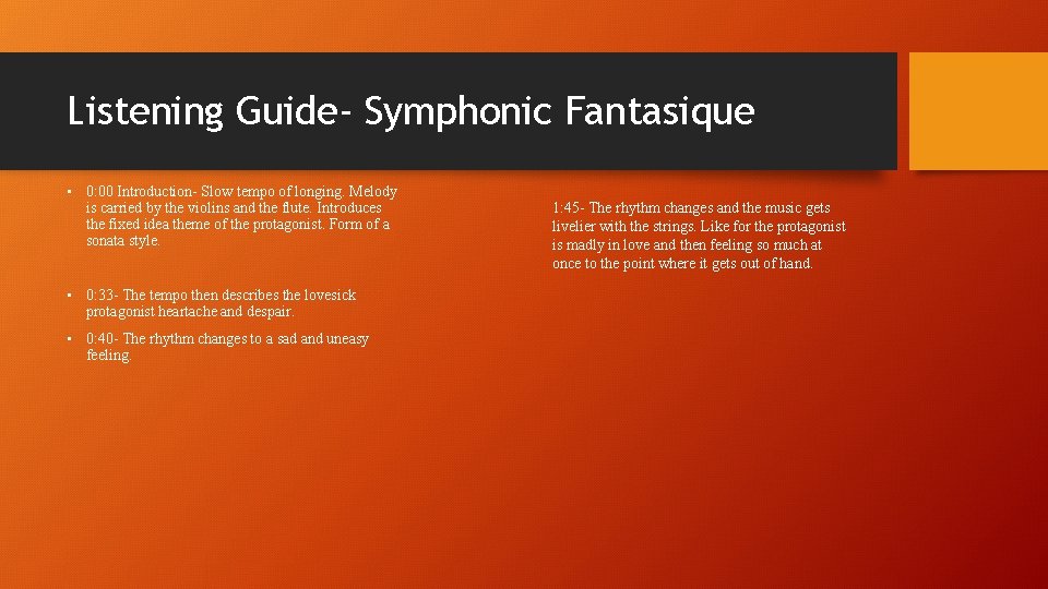Listening Guide- Symphonic Fantasique • 0: 00 Introduction- Slow tempo of longing. Melody is