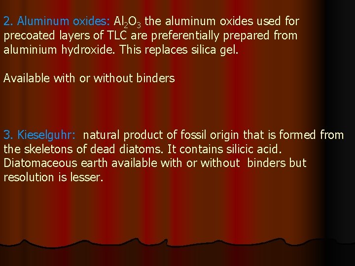 2. Aluminum oxides: Al 2 O 3 the aluminum oxides used for precoated layers