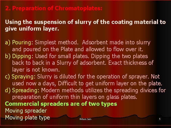 2. Preparation of Chromatoplates: Using the suspension of slurry of the coating material to