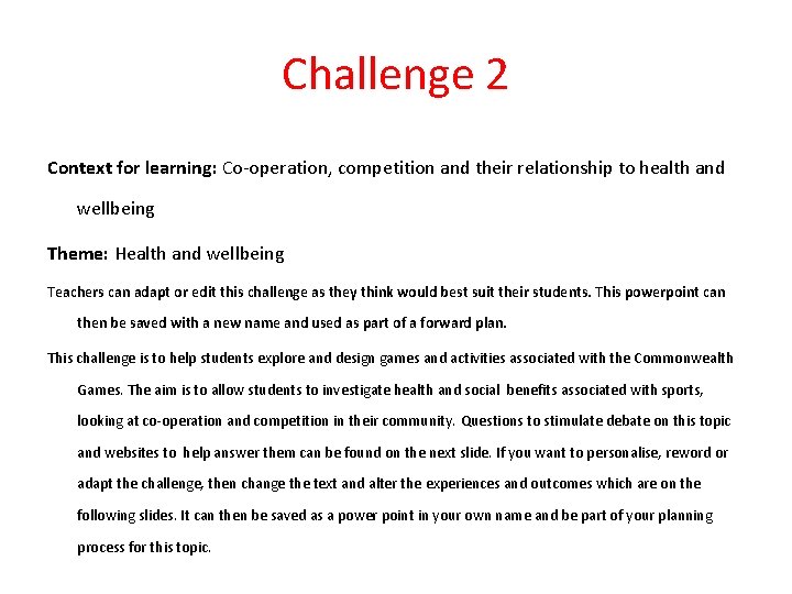 Challenge 2 Context for learning: Co-operation, competition and their relationship to health and wellbeing