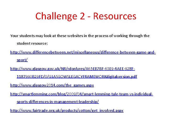 Challenge 2 - Resources Your students may look at these websites in the process