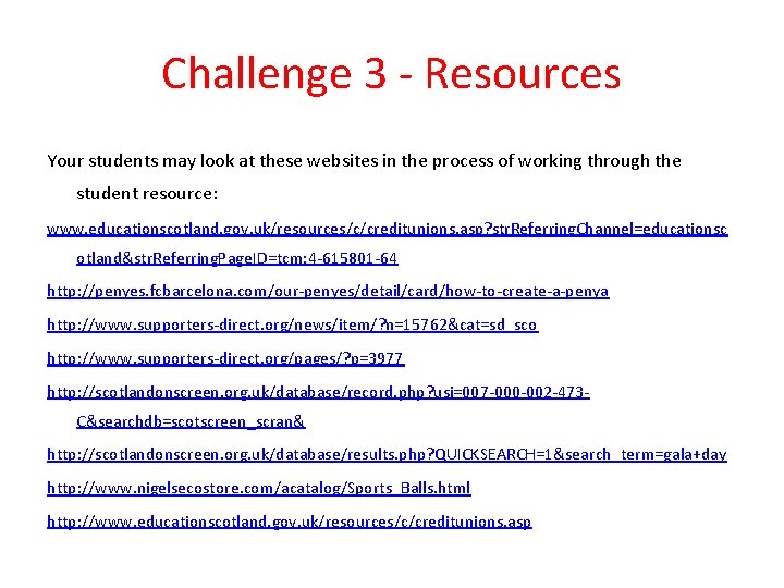 Challenge 3 - Resources Your students may look at these websites in the process