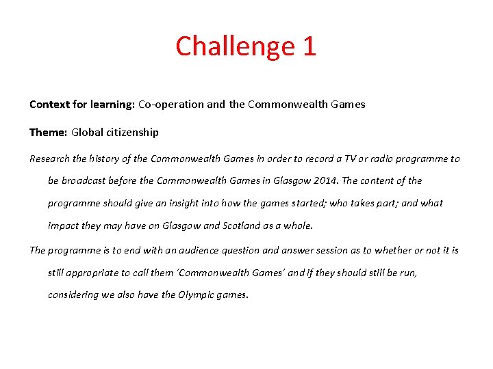 Challenge 1 Context for learning: Co-operation and the Commonwealth Games Theme: Global citizenship Research