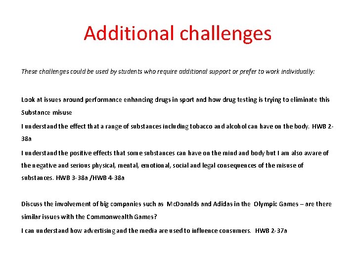 Additional challenges These challenges could be used by students who require additional support or