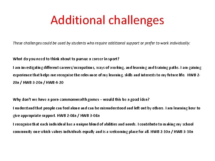 Additional challenges These challenges could be used by students who require additional support or