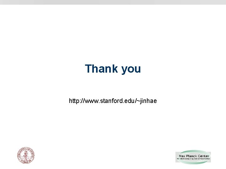 Thank you http: //www. stanford. edu/~jinhae 