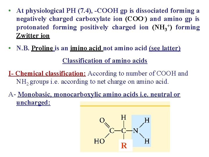  • At physiological PH (7. 4), -COOH gp is dissociated forming a negatively
