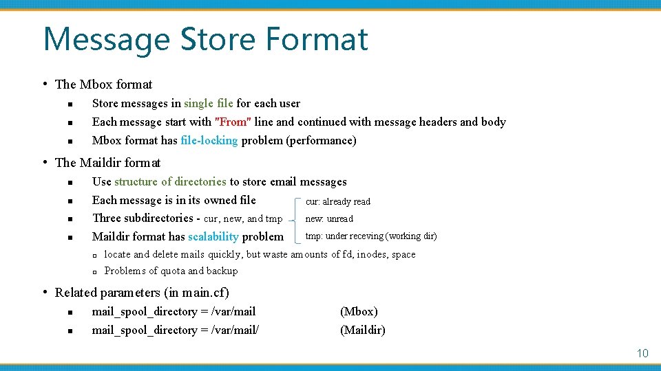 Message Store Format • The Mbox format n n n Store messages in single