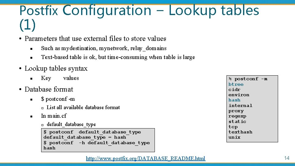 Postfix Configuration – Lookup tables (1) • Parameters that use external files to store
