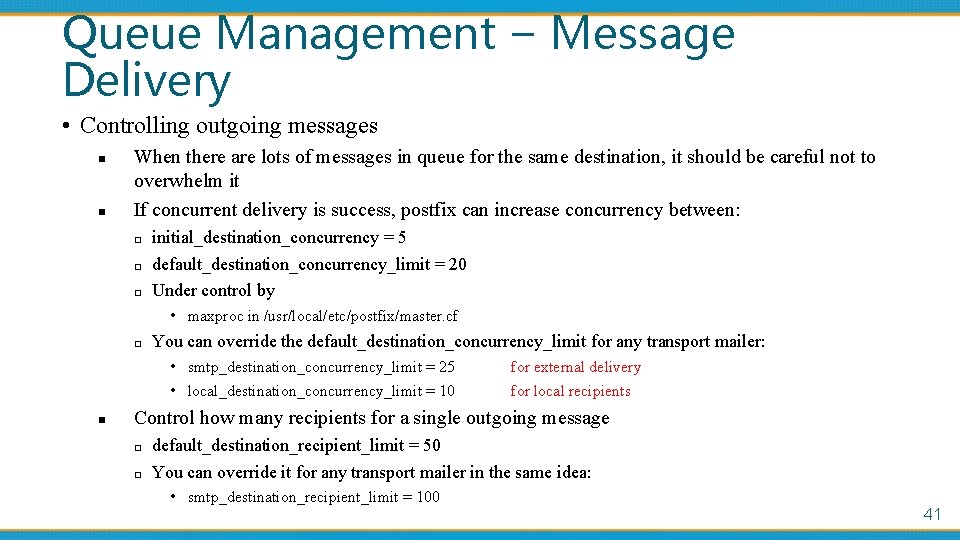 Queue Management – Message Delivery • Controlling outgoing messages n n When there are