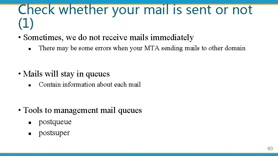 Check whether your mail is sent or not (1) • Sometimes, we do not