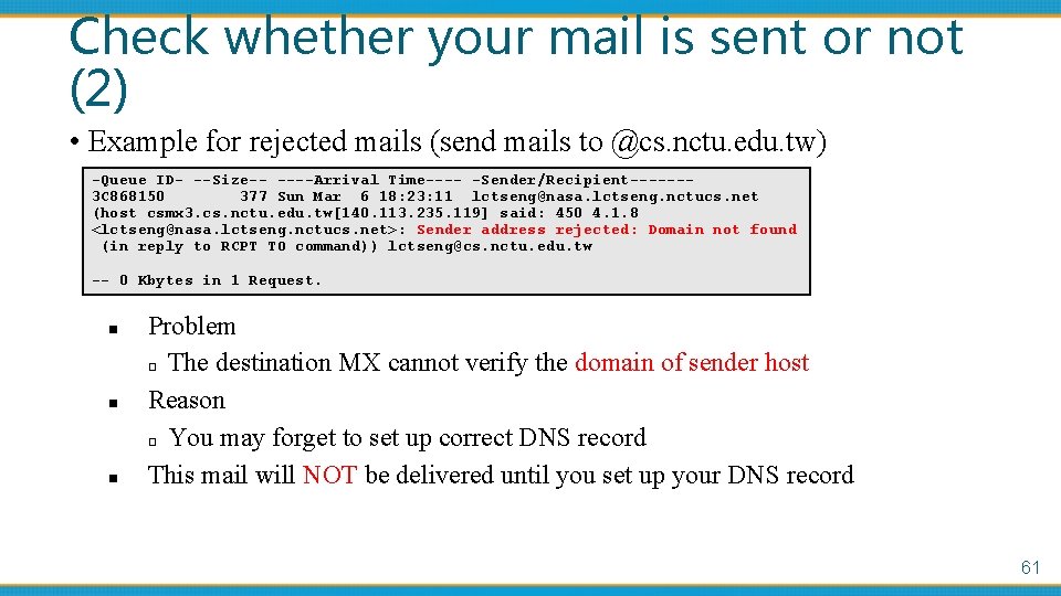 Check whether your mail is sent or not (2) • Example for rejected mails