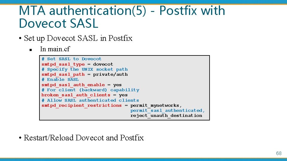 MTA authentication(5) - Postfix with Dovecot SASL • Set up Dovecot SASL in Postfix