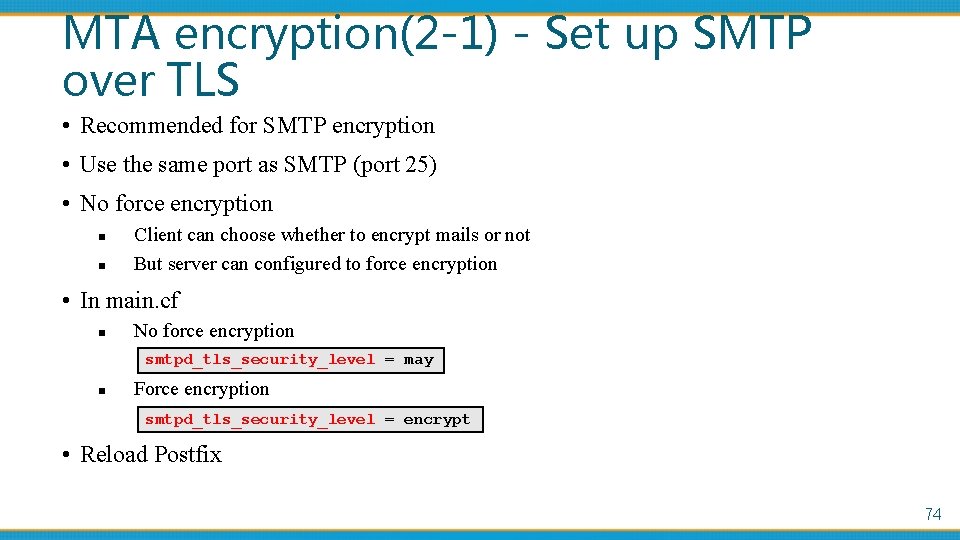 MTA encryption(2 -1) - Set up SMTP over TLS • Recommended for SMTP encryption