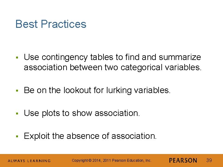 Best Practices § Use contingency tables to find and summarize association between two categorical