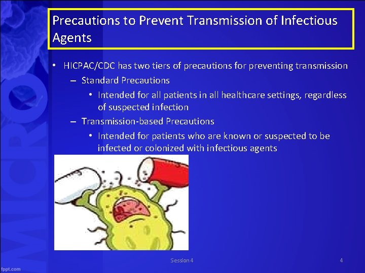 Precautions to Prevent Transmission of Infectious Agents • HICPAC/CDC has two tiers of precautions