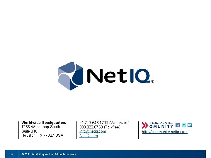 Worldwide Headquarters 1233 West Loop South Suite 810 Houston, TX 77027 USA 34 ©