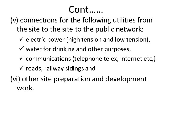 Cont…… (v) connections for the following utilities from the site to the public network: