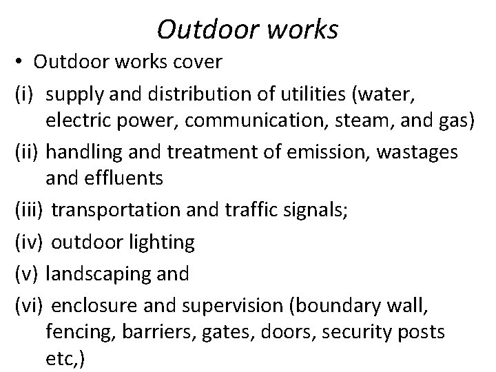 Outdoor works • Outdoor works cover (i) supply and distribution of utilities (water, electric